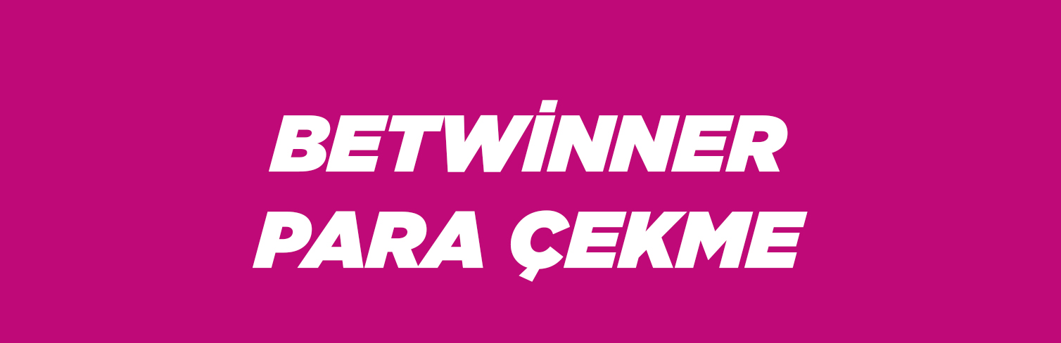 Betwinner Para Çekme